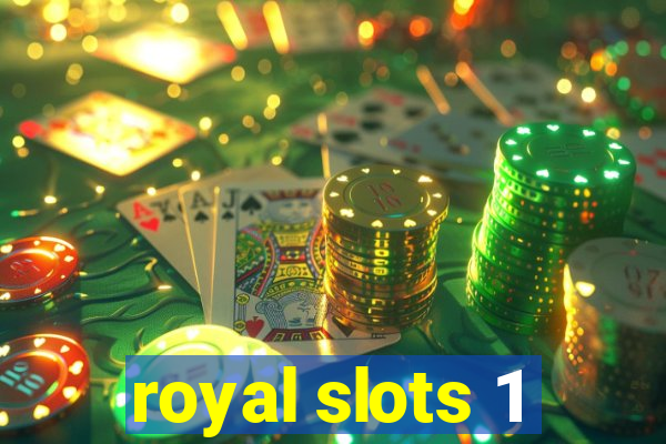 royal slots 1